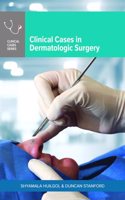 Clinical Cases in Dermatologic Surgery