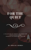 For the Quiet
