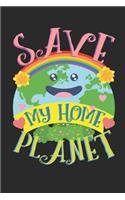 Save My Home Planet: A 6x9 Dotgrid Notebook for All Environmentalists