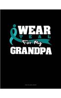 I Wear Teal for My Grandpa: Two Column Ledger