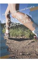 Fidd Wie Ä Durnschu