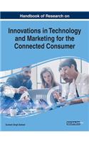 Handbook of Research on Innovations in Technology and Marketing for the Connected Consumer