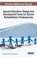 Special Education Design and Development Tools for School Rehabilitation Professionals