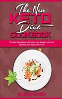 The New Keto Diet Cookbook: The Best Keto Recipes To Boost Your Weight Loss Fast by Eating Your Favourite Foods