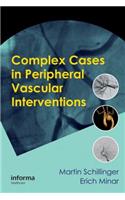 Complex Cases in Peripheral Vascular Interventions