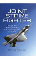 Joint Strike Fighter: Design and Development of the International Aircraft