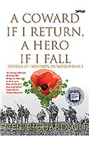 A Coward if I Return, A Hero if I Fall: Stories of Irishmen in World War I