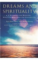 Dreams and Spirituality: A Handbook for Ministry, Spiritual Direction and Counselling