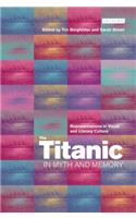 The Titanic in Myth and Memory