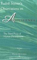 Rudolf Steiner's Observations on Adolescence