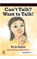 Can't Talk, Want to Talk!