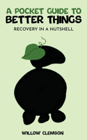 Pocket Guide to Better Things
