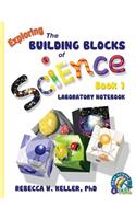 Exploring the Building Blocks of Science Book 1 Laboratory Notebook