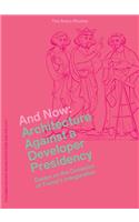 And Now – Architecture Against a Developer Presidency (Essays on the Occasion of Trump`s Inauguration)
