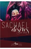 Sachael Desires