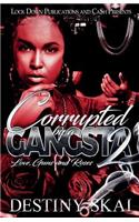 Corrupted by a Gangsta 2