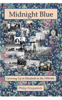 Midnight Blue: Growing Up in Elizabeth in the 1950-60s