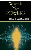 Where Is Your Power?