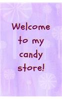 Welcome to My Candy Store!