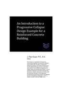 An Introduction to a Progressive Collapse Design Example for a Reinforced Concrete Building