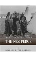 Native American Tribes: The History and Culture of the Nez Perce