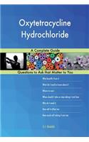 Oxytetracycline Hydrochloride; A Complete Guide