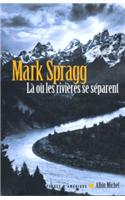 La Ou Les Rivieres Se Separent