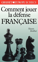 Comment jouer la défense française