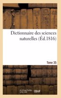 Dictionnaire Des Sciences Naturelles. Tome 35. Nil-Ojo