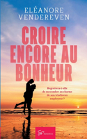 Croire encore au bonheur