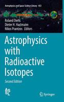Astrophysics with Radioactive Isotopes