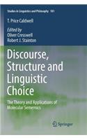 Discourse, Structure and Linguistic Choice