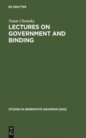 Lectures on Government and Binding: The Pisa Lectures(9 Studies in Generative Grammar [SGG])