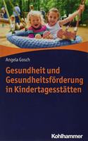 Gesundheit Und Gesundheitsforderung in Kindertagesstatten