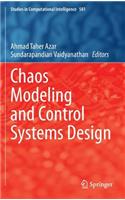 Chaos Modeling and Control Systems Design