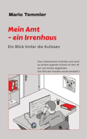 Mein Amt - ein Irrenhaus