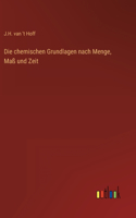 chemischen Grundlagen nach Menge, Maß und Zeit