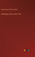 Anthologie auf das Jahre 1782