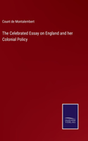Celebrated Essay on England and her Colonial Policy