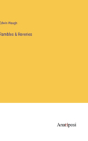 Rambles & Reveries