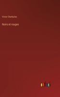 Noirs et rouges
