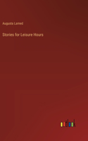 Stories for Leisure Hours