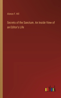 Secrets of the Sanctum. An Inside View of an Editor's Life