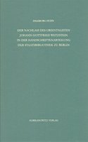 Staatsbibliothek Zu Berlin - Preussischer Kulturbesitz. Kataloge Der Handschriftenabteilung / Zweite Reihe. Nachlasse / Der Nachlass Des Orientalisten Johann Gottfried Wetzstein in Der Handschriftenabteilung Der Staatsbibliothek Zu Berlin - Preussi