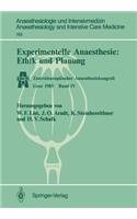 Experimentelle Anaesthesie: Ethik Und Planung