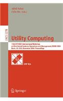 Utility Computing: 15th Ifip/IEEE International Workshop on Distributed Systems: Operations and Management, Dsom 2004, Davis, Ca, Usa, November 15-17, 2004. Proceeding
