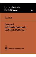 Temporal and Spatial Patterns in Carbonate Platforms: (46 Lecture Notes in Earth Sciences)