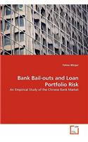 Bank Bail-outs and Loan Portfolio Risk