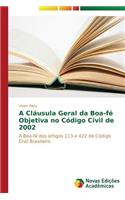 A Cláusula Geral da Boa-fé Objetiva no Código Civil de 2002