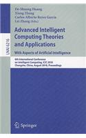 Advanced Intelligent Computing Theories and Applications: With Aspects of Artificial Intelligence